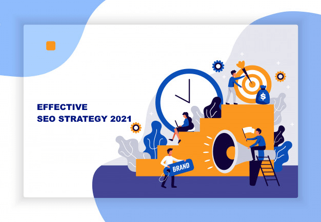 STEPS TO BUILD AN EFFECTIVE SEO STRATEGY 2021