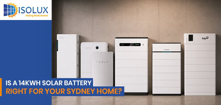 Is a 14kWh Solar Battery Right for Your Sydney Home?