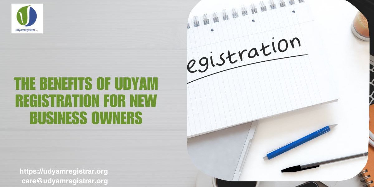 The Benefits of Udyam Registration for New Business Owners