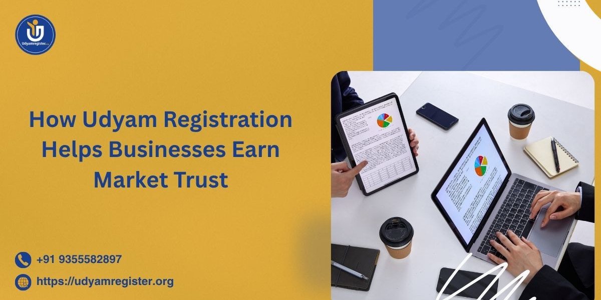 How Udyam Registration Helps Businesses Earn Market Trust